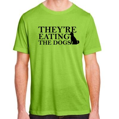 They Are Eating The Dogs They Are Eating The Pets Quote Adult ChromaSoft Performance T-Shirt