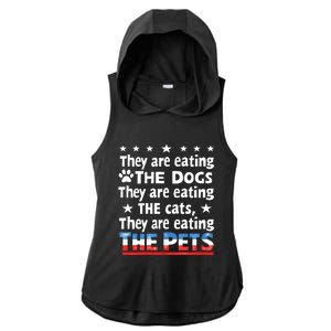 They Are Eating The Dogs The Cats The Pets Funny Trump Ladies PosiCharge Tri-Blend Wicking Draft Hoodie Tank