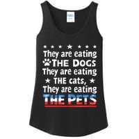 They Are Eating The Dogs The Cats The Pets Funny Trump Ladies Essential Tank