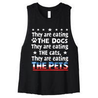 They Are Eating The Dogs The Cats The Pets Funny Trump Women's Racerback Cropped Tank