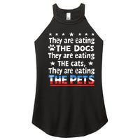 They Are Eating The Dogs The Cats The Pets Funny Trump Women's Perfect Tri Rocker Tank