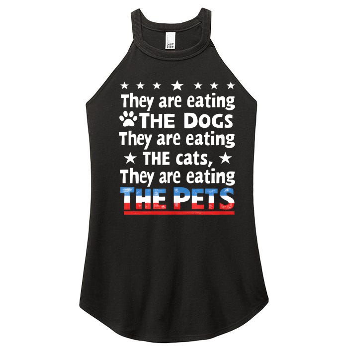 They Are Eating The Dogs The Cats The Pets Funny Trump Women's Perfect Tri Rocker Tank