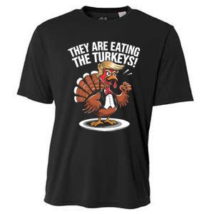 They Are Eating The Turkeys Funny Thanksgiving Turkey Trump Cooling Performance Crew T-Shirt