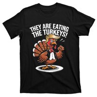 They Are Eating The Turkeys Funny Thanksgiving Turkey Trump T-Shirt