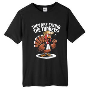 They Are Eating The Turkeys Funny Thanksgiving Turkey Trump Tall Fusion ChromaSoft Performance T-Shirt