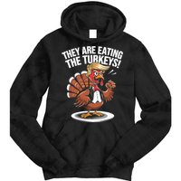 They Are Eating The Turkeys Funny Thanksgiving Turkey Trump Tie Dye Hoodie