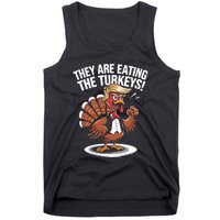 They Are Eating The Turkeys Funny Thanksgiving Turkey Trump Tank Top