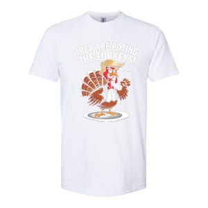 They Are Eating The Turkeys Funny Thanksgiving Turkey Trump Softstyle CVC T-Shirt