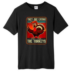 They Are Eating The Turkeys Funny Donald Trump Thanksgiving Tall Fusion ChromaSoft Performance T-Shirt