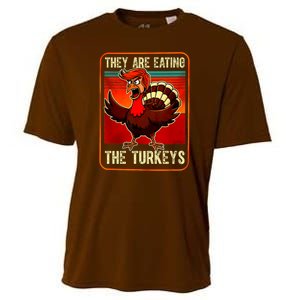 They Are Eating The Turkeys Funny Donald Trump Thanksgiving Cooling Performance Crew T-Shirt