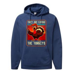 They Are Eating The Turkeys Funny Donald Trump Thanksgiving Performance Fleece Hoodie