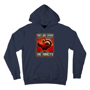 They Are Eating The Turkeys Funny Donald Trump Thanksgiving Hoodie