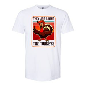 They Are Eating The Turkeys Funny Donald Trump Thanksgiving Softstyle CVC T-Shirt