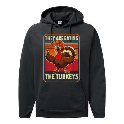 They Are Eating The Turkeys Thanksgiving Humor Performance Fleece Hoodie