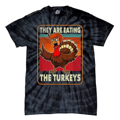 They Are Eating The Turkeys Thanksgiving Humor Tie-Dye T-Shirt