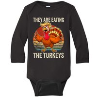 They Are Eating The Turkeys Thanksgiving Funny Turkeys Baby Long Sleeve Bodysuit