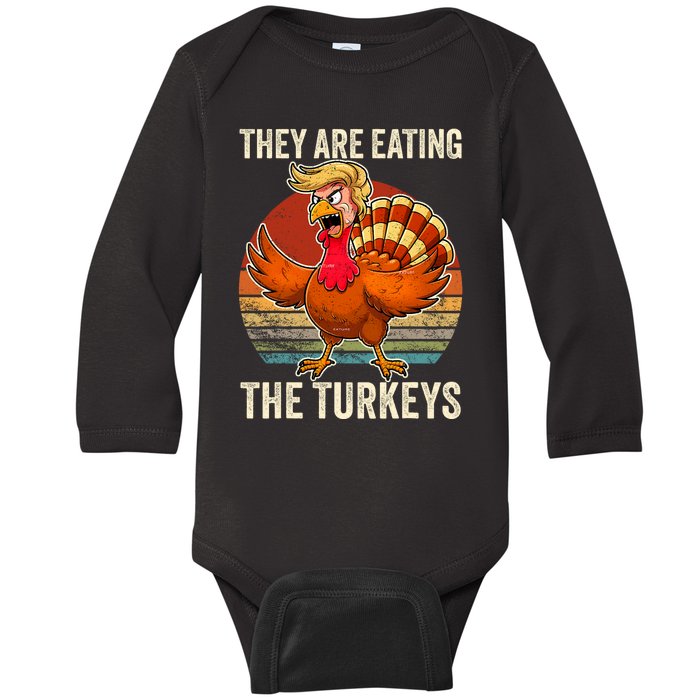 They Are Eating The Turkeys Thanksgiving Funny Turkeys Baby Long Sleeve Bodysuit