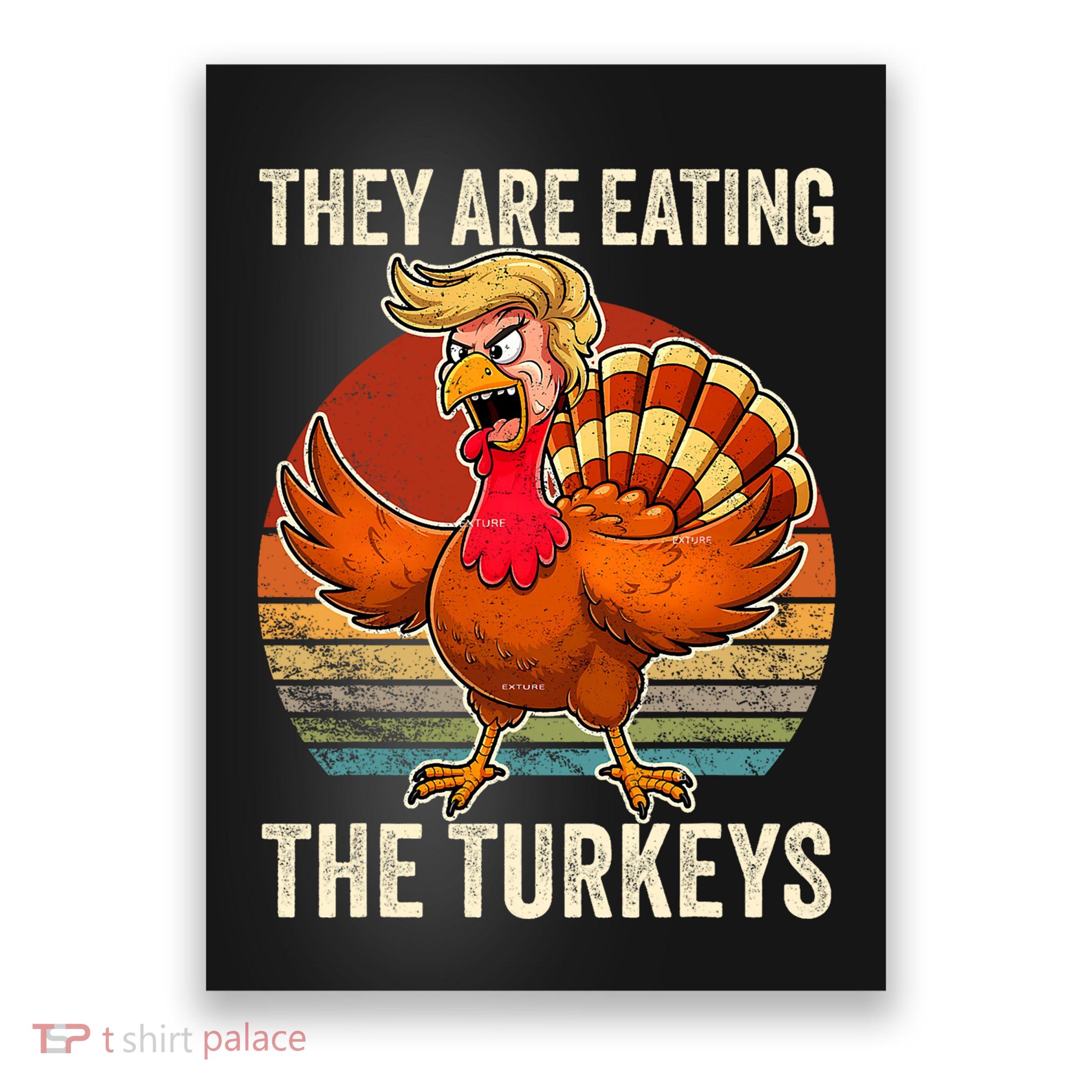 They Are Eating The Turkeys Thanksgiving Funny Turkeys Poster
