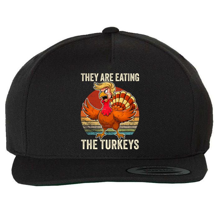 They Are Eating The Turkeys Thanksgiving Funny Turkeys Wool Snapback Cap