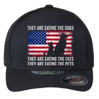 They Are Eating The Dogs The Cats The Pets Flexfit Unipanel Trucker Cap