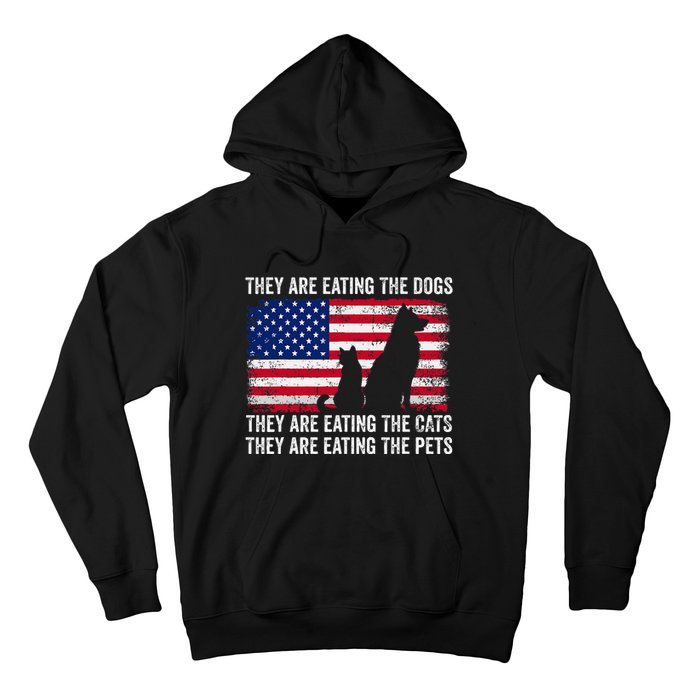 They Are Eating The Dogs The Cats The Pets Hoodie