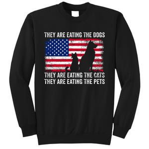 They Are Eating The Dogs The Cats The Pets Sweatshirt