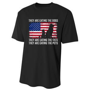 They Are Eating The Dogs The Cats The Pets Performance Sprint T-Shirt