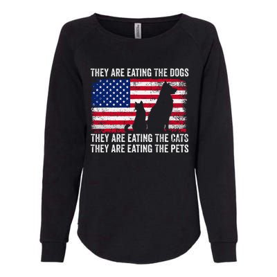 They Are Eating The Dogs The Cats The Pets Womens California Wash Sweatshirt