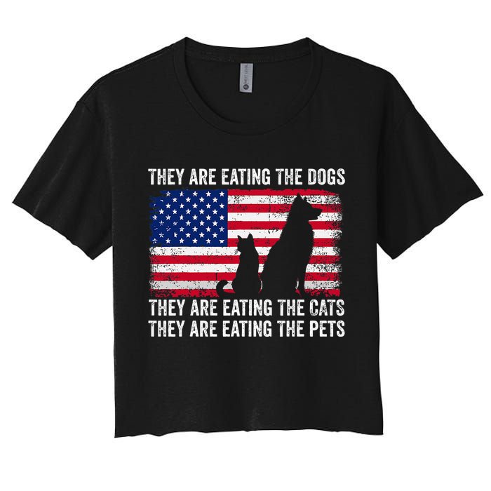 They Are Eating The Dogs The Cats The Pets Women's Crop Top Tee