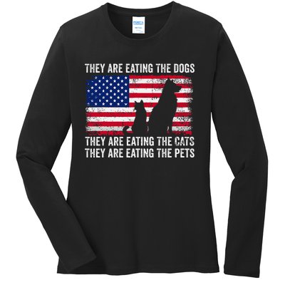 They Are Eating The Dogs The Cats The Pets Ladies Long Sleeve Shirt