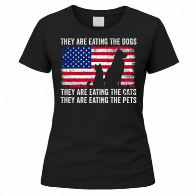 They Are Eating The Dogs The Cats The Pets Women's T-Shirt