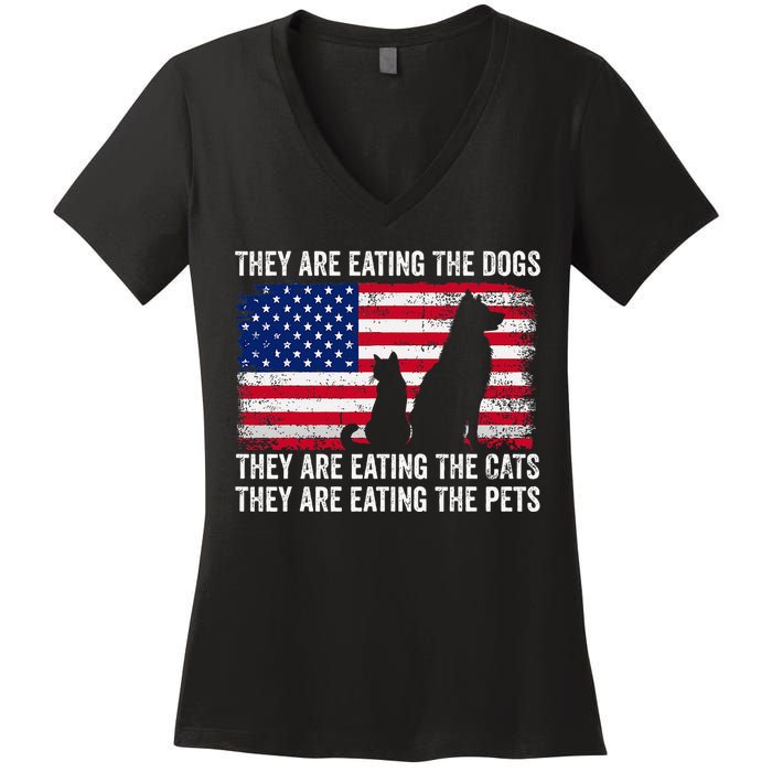 They Are Eating The Dogs The Cats The Pets Women's V-Neck T-Shirt