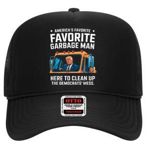 Trump AmericaS Favorite Garbage Man Trump In Trash Truck High Crown Mesh Back Trucker Hat