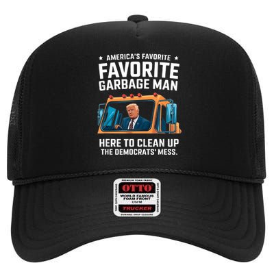 Trump AmericaS Favorite Garbage Man Trump In Trash Truck High Crown Mesh Back Trucker Hat