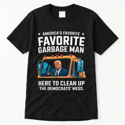 Trump AmericaS Favorite Garbage Man Trump In Trash Truck Tall T-Shirt