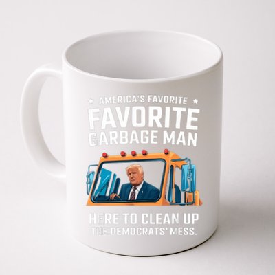 Trump AmericaS Favorite Garbage Man Trump In Trash Truck Coffee Mug