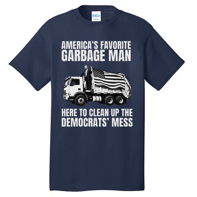 Trump AmericaS Favorite Garbage Man Trash Truck Photo Maga Gift Tall T-Shirt