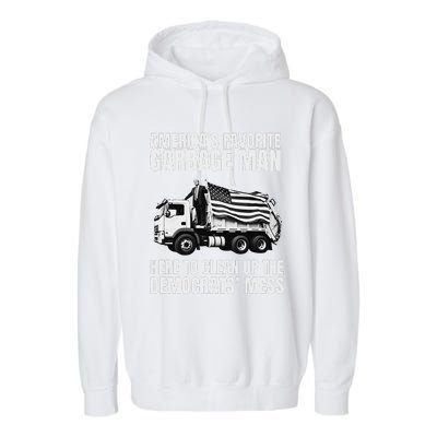 Trump AmericaS Favorite Garbage Man Trash Truck Photo Maga Gift Garment-Dyed Fleece Hoodie