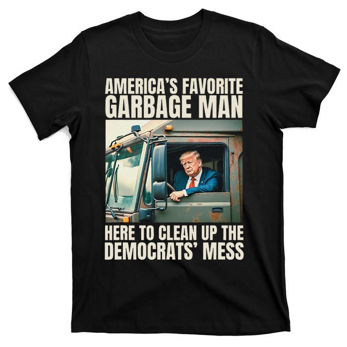 Trump AmericaS Favorite Garbage Man Trump In Trash Truck Gift T-Shirt