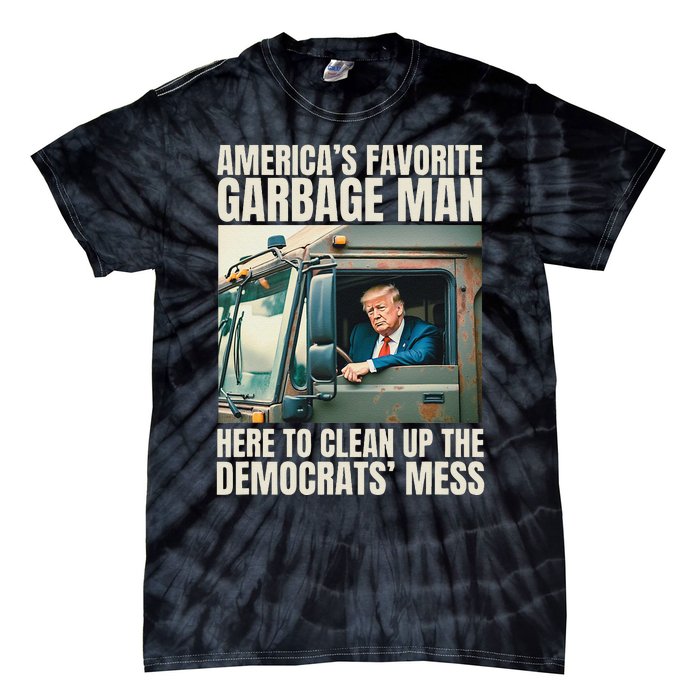 Trump AmericaS Favorite Garbage Man Trump In Trash Truck Gift Tie-Dye T-Shirt