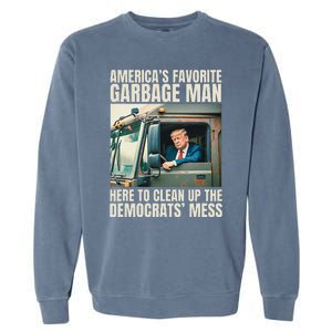 Trump AmericaS Favorite Garbage Man Trump In Trash Truck Gift Garment-Dyed Sweatshirt