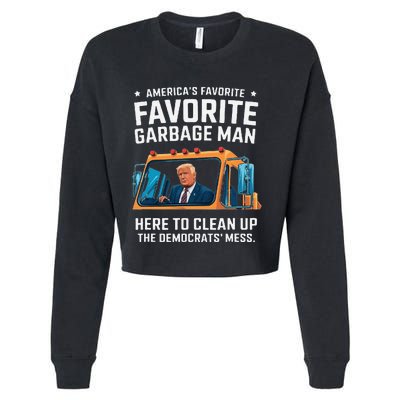 Trump AmericaS Favorite Garbage Man Trump In Trash Truck Gift Cropped Pullover Crew