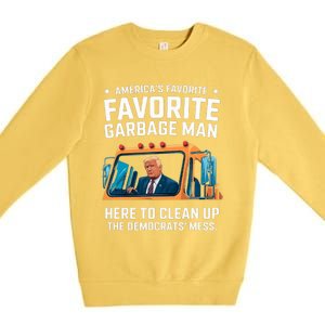 Trump AmericaS Favorite Garbage Man Trump In Trash Truck Premium Crewneck Sweatshirt