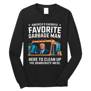 Trump AmericaS Favorite Garbage Man Trump In Trash Truck Long Sleeve Shirt