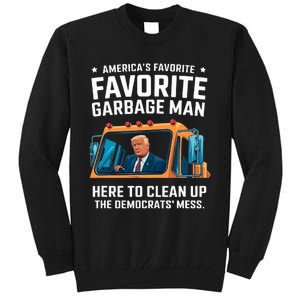 Trump AmericaS Favorite Garbage Man Trump In Trash Truck Tall Sweatshirt