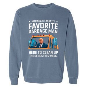 Trump AmericaS Favorite Garbage Man Trump In Trash Truck Garment-Dyed Sweatshirt