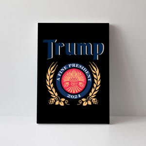 Trump A Fine President 2024 Canvas