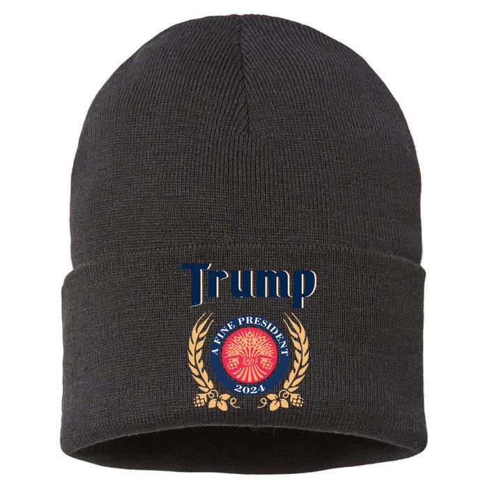 Trump A Fine President 2024 Sustainable Knit Beanie