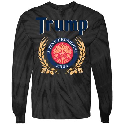 Trump A Fine President 2024 Tie-Dye Long Sleeve Shirt