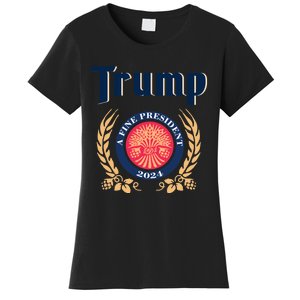 Trump A Fine President 2024 Women's T-Shirt